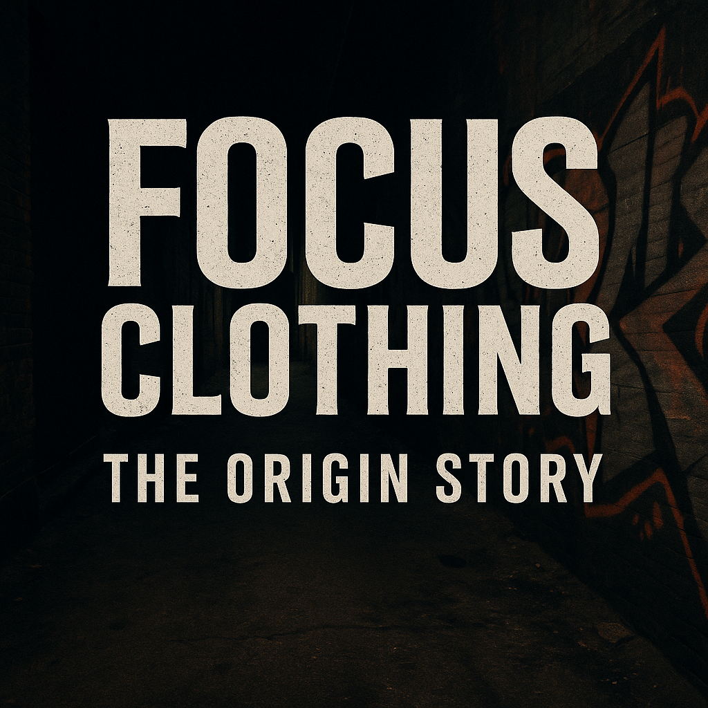Why I Started Focus Clothing – Late Nights, Real Life, and a Bigger Vision